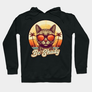 Be Shady Cat Hoodie